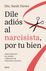 Post destacado de la madriguera libros | Producto: DILE ADIOS AL NARCISISTA POR TU BIEN
